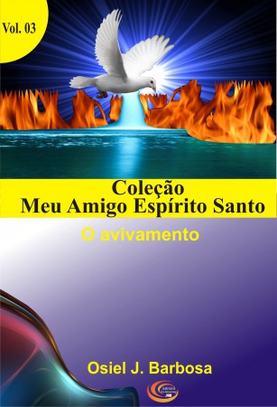 (Coleção) MEU AMIGO ESPÍRITO SANTO. Volume 3